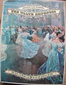 The waltz emperors: The life and times and music of the Strauss family Wechsberg, Joseph