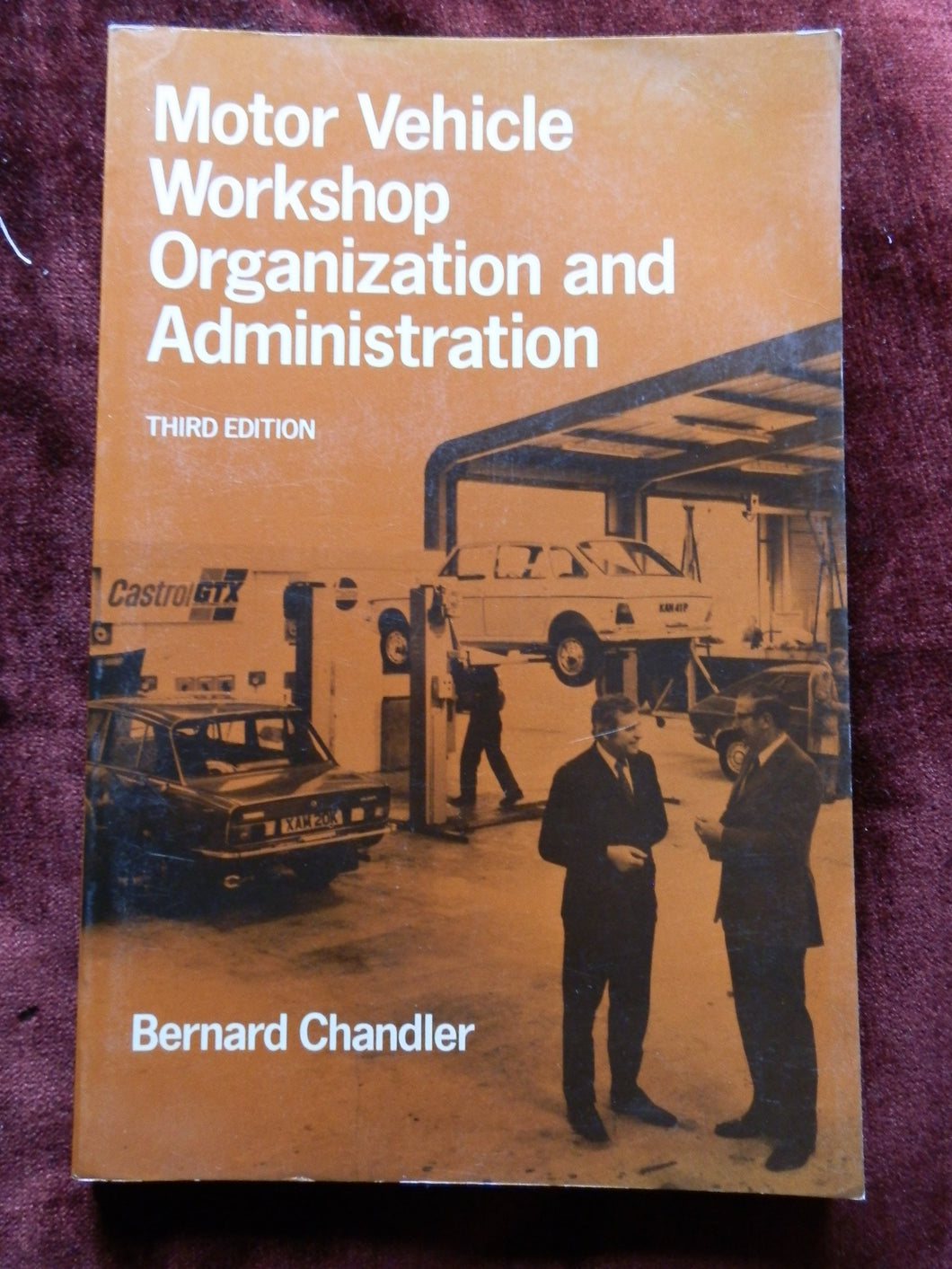 Motor Vehicle Workshop: Organization and Administration Chandler, Bernard