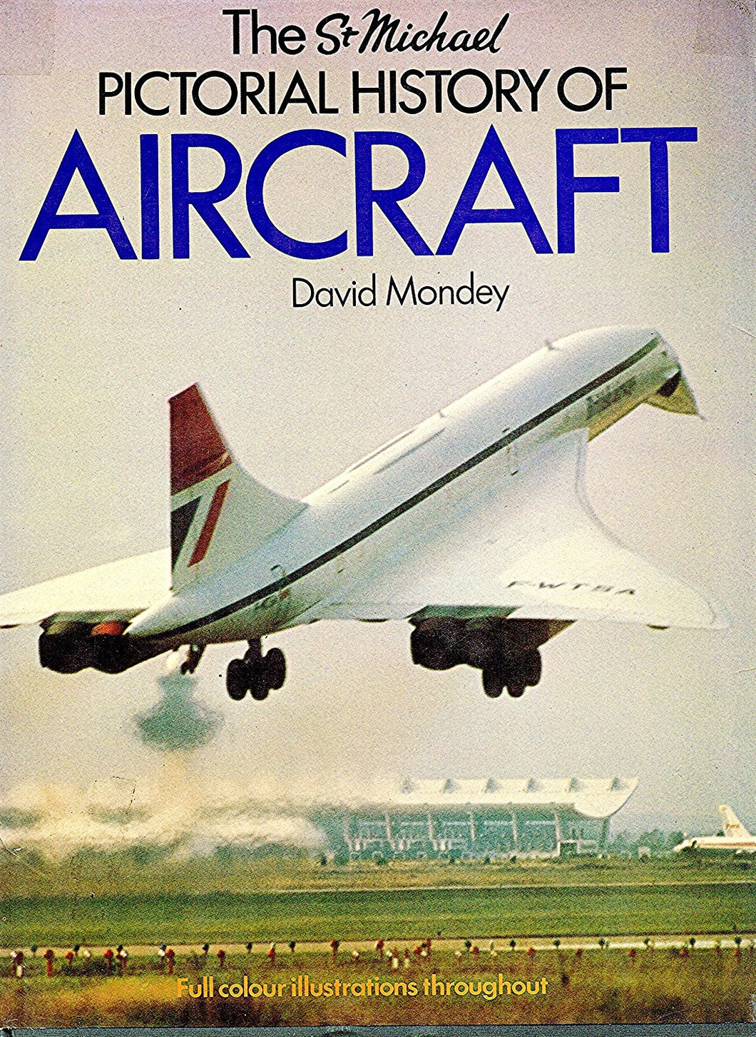 Pictorial history of aircraft Mondey, David