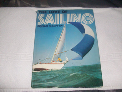The Love of Sailing - Hardcover - Phillips-Birt, Douglas