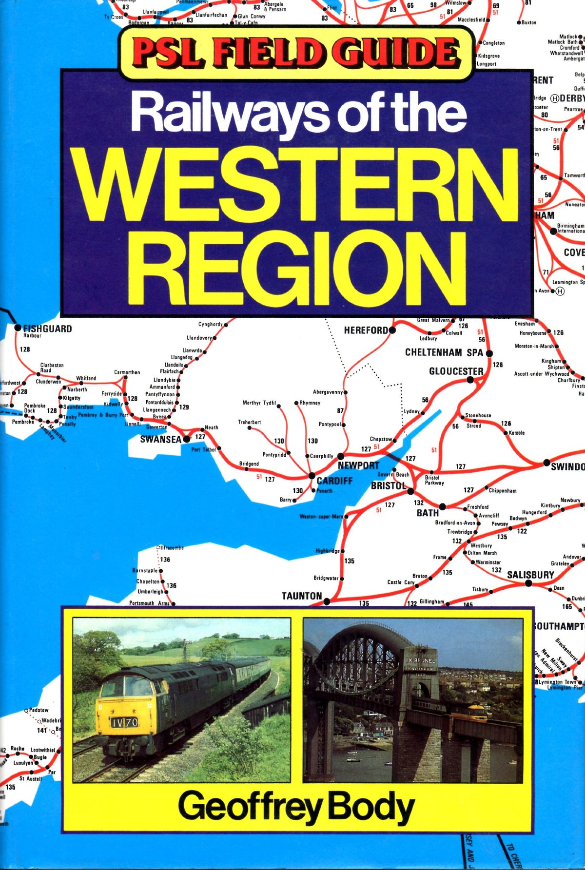 Railways of the Western Region (PSL field guide) Body, Geoffrey