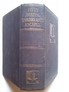 Fifty Amazing Hairbreadth Escapes [Hardcover] Various