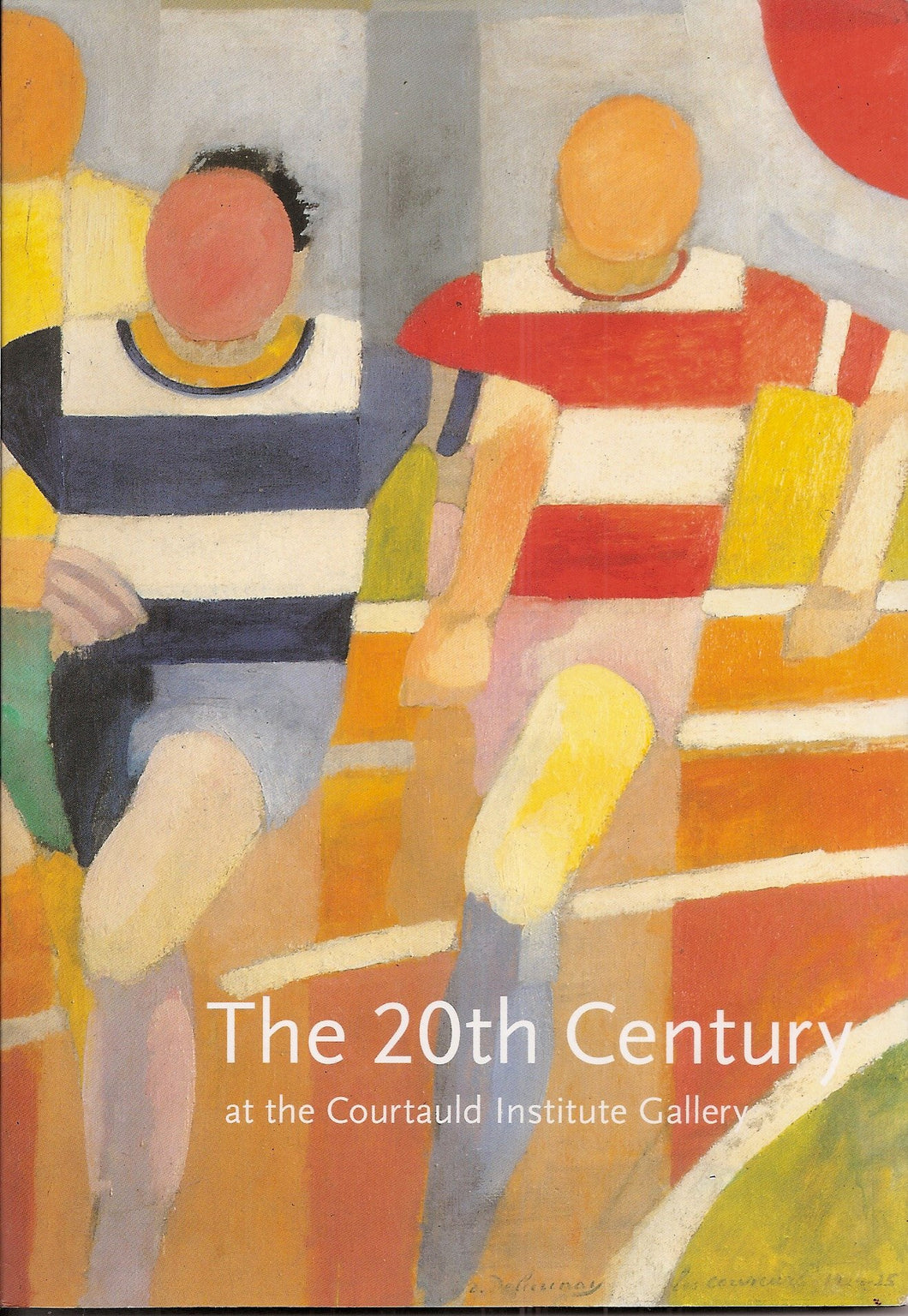 The 20th Century at the Courtauld Institute Gallery [Unknown Binding]