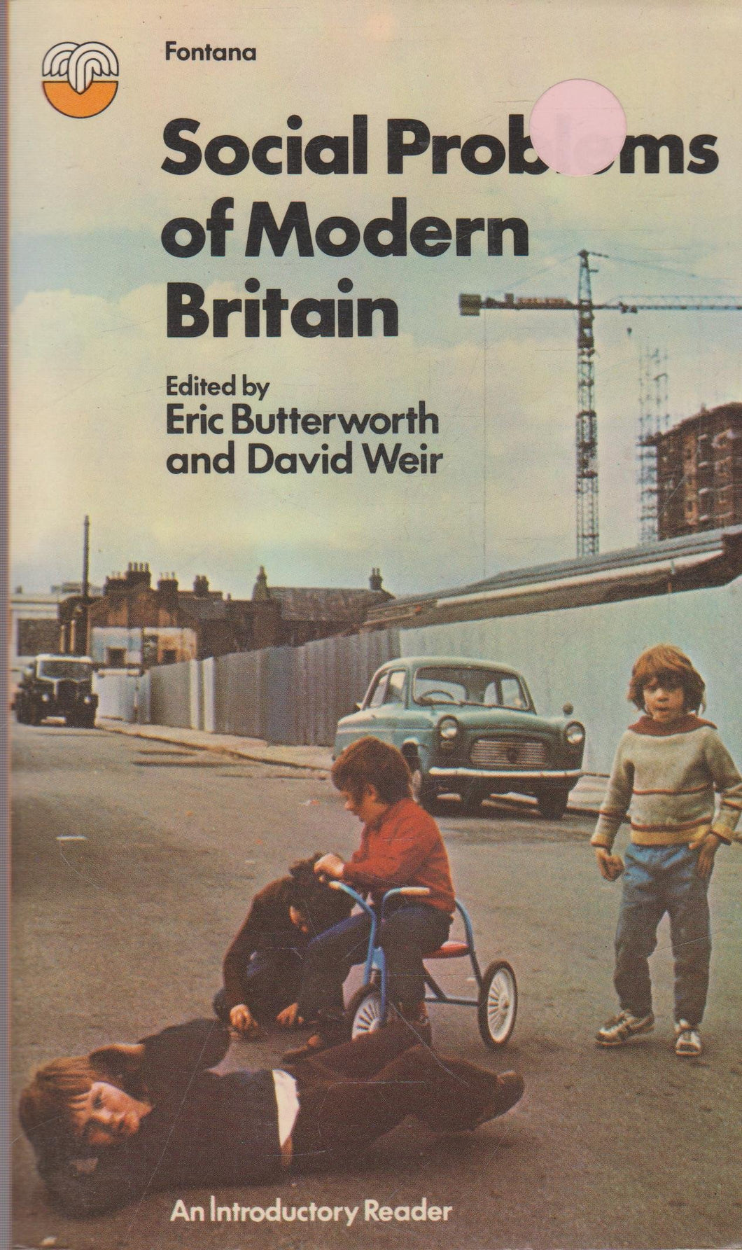 Social Problems of Modern Britain Butterworth, Eric and Weir, David