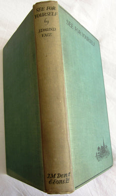 SEE FOR YOURSELF. A Field-Book of Sight-Seeing. [Hardcover] Vale. Edmund.