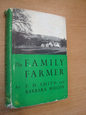 The Family Farmer [Hardcover] Smith, F.D; Wilcox, Barbara