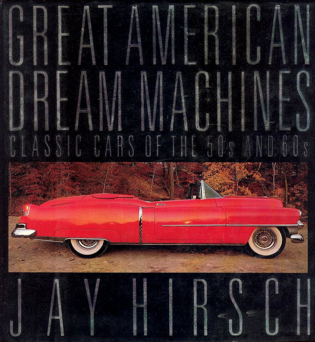 Great American Dream Machines Hirsch, Jay