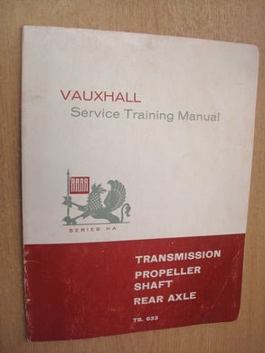 Vauxhall Service Training Manual. Transmission Propeller Shaft Rear Axle. Vauxhall Series HA by Anon [Paperback] Anon