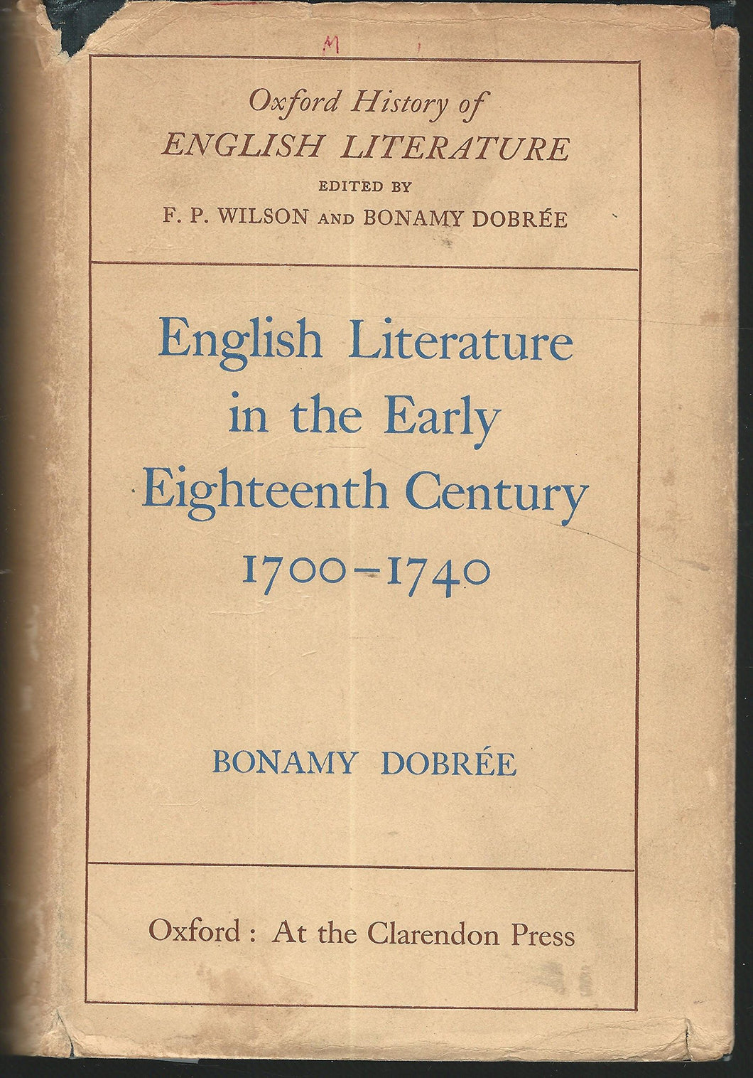English Literature in the Early Eighteenth Century, 1700-1740 [Hardcover] Dobree, Bonamy