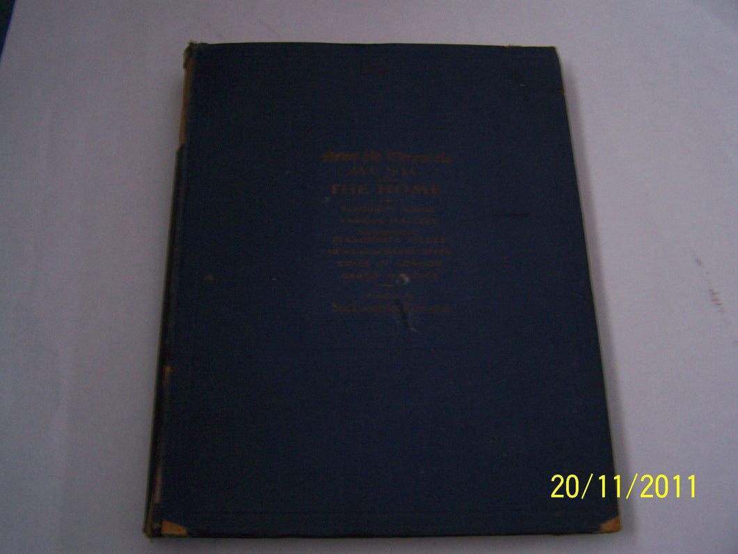 Music For the Home. Favourite Songs. Famous Waltzes. Renowned Pianoforte Pieces. Arias From Grand Opera. Cryes of London. Grand Marches. [Hardcover] Edited By Sir Landon Ronald