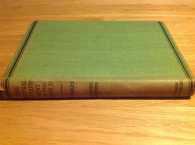 The Natural Development of the Child: A Guide for Parents & Teachers (Second Edition) [Hardcover] Bowley, A H