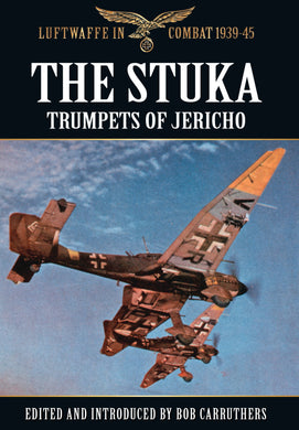 Stuka: Trumpets of Jericho (Luftwaffe in Combat 1939-45) [Paperback] Carruthers, Bob