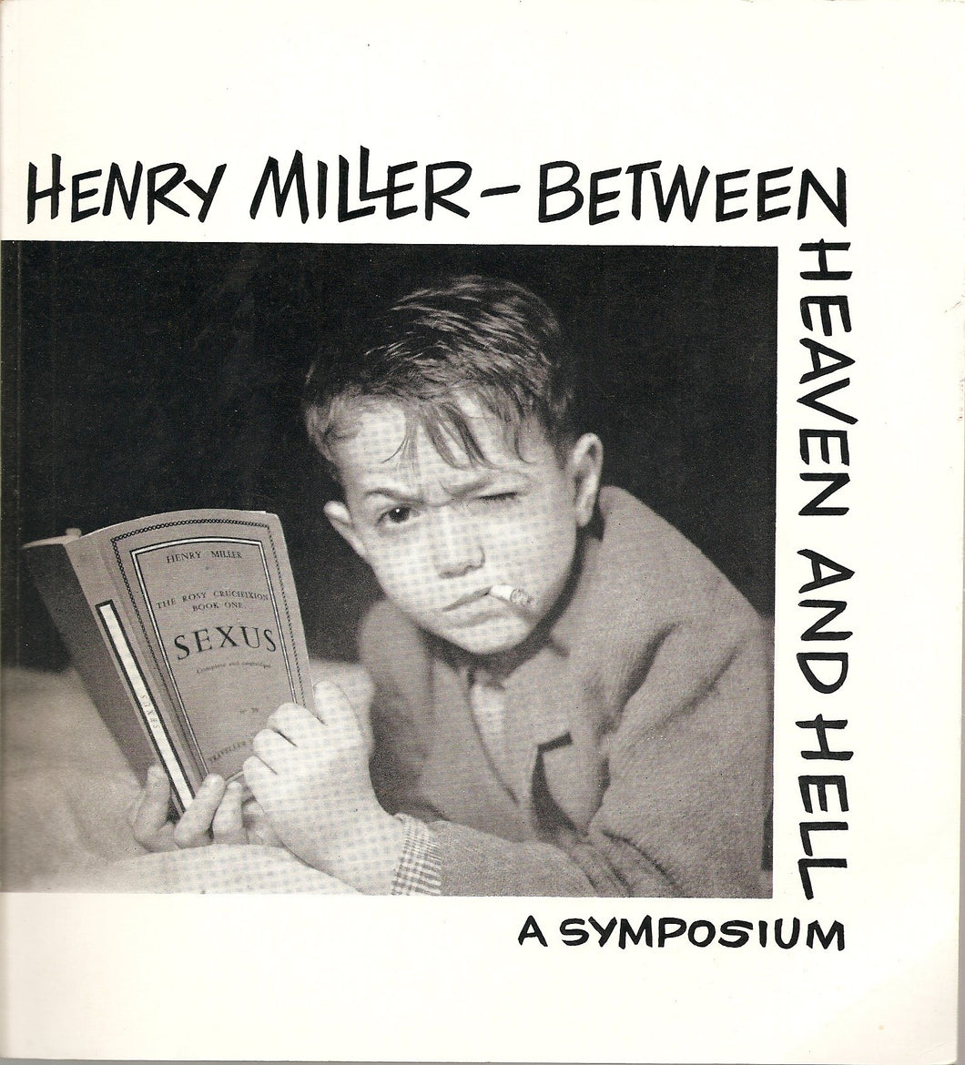 Henry Miller Between Heaven and Hell: A Symposium