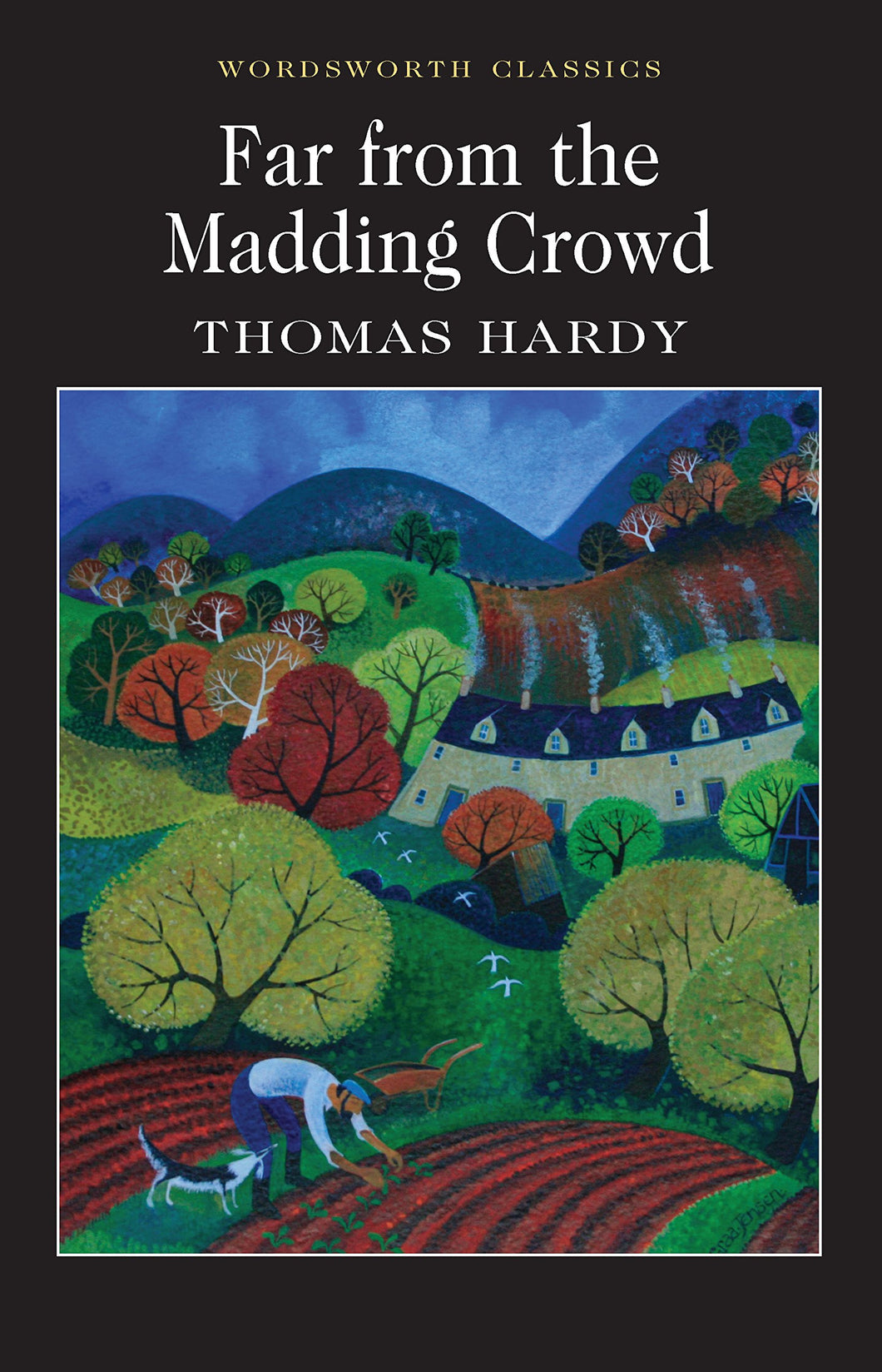 Far from the Madding Crowd (Wordsworth Classics)