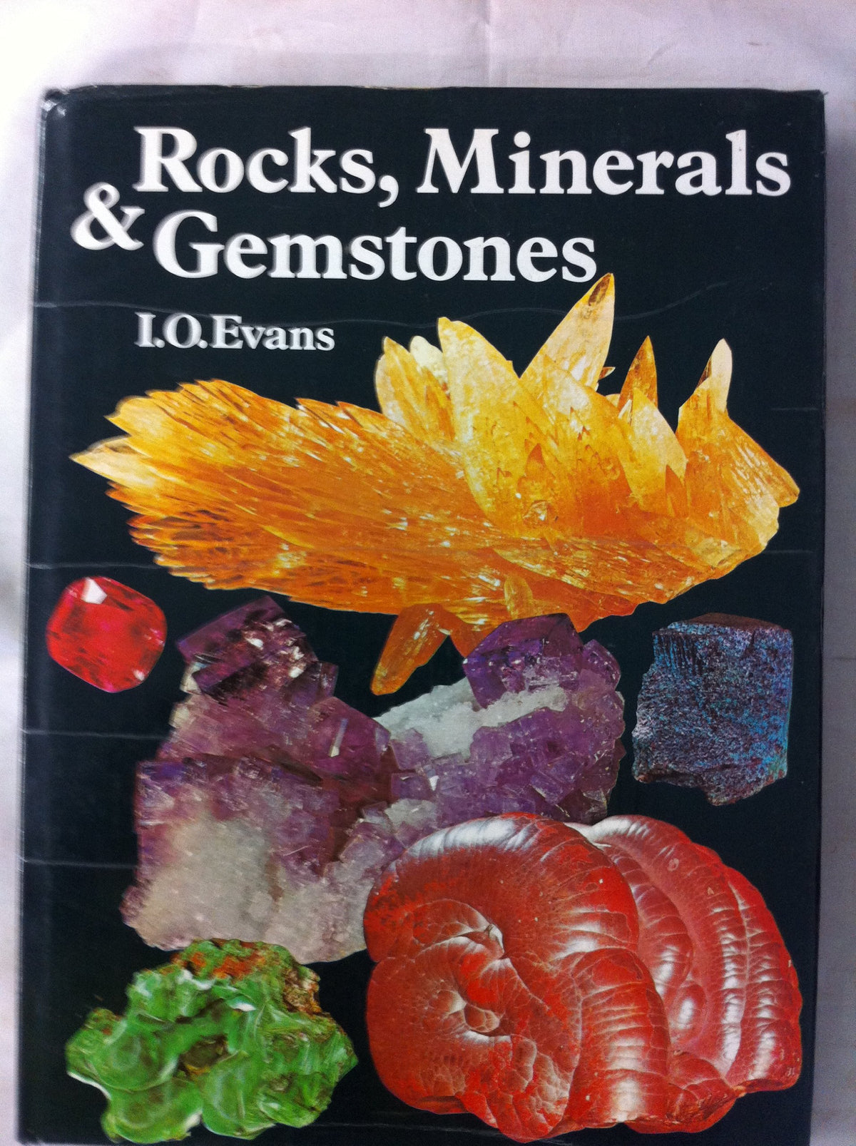 Rocks, Minerals and Gemstones Evans, I.O.