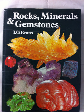 Rocks, Minerals and Gemstones Evans, I.O.