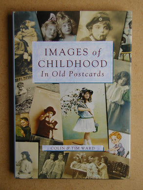 Images of Childhood in Old Postcards Ward, Colin and Ward QC, Tim