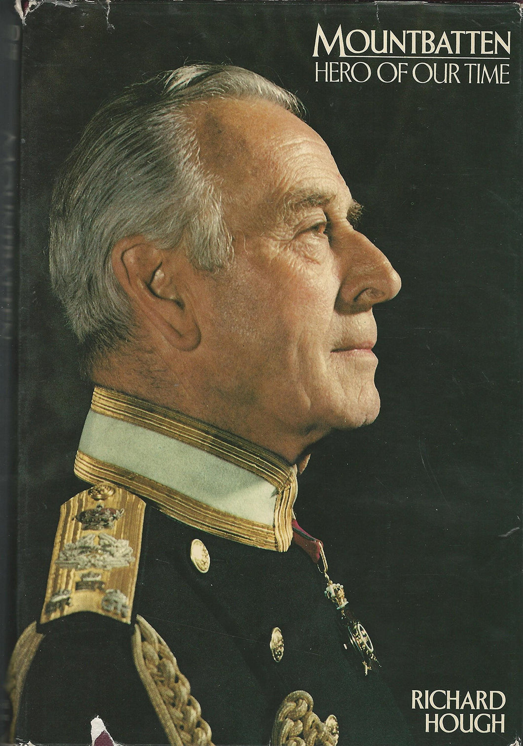 Mountbatten: Hero of Our Time Hough, Richard