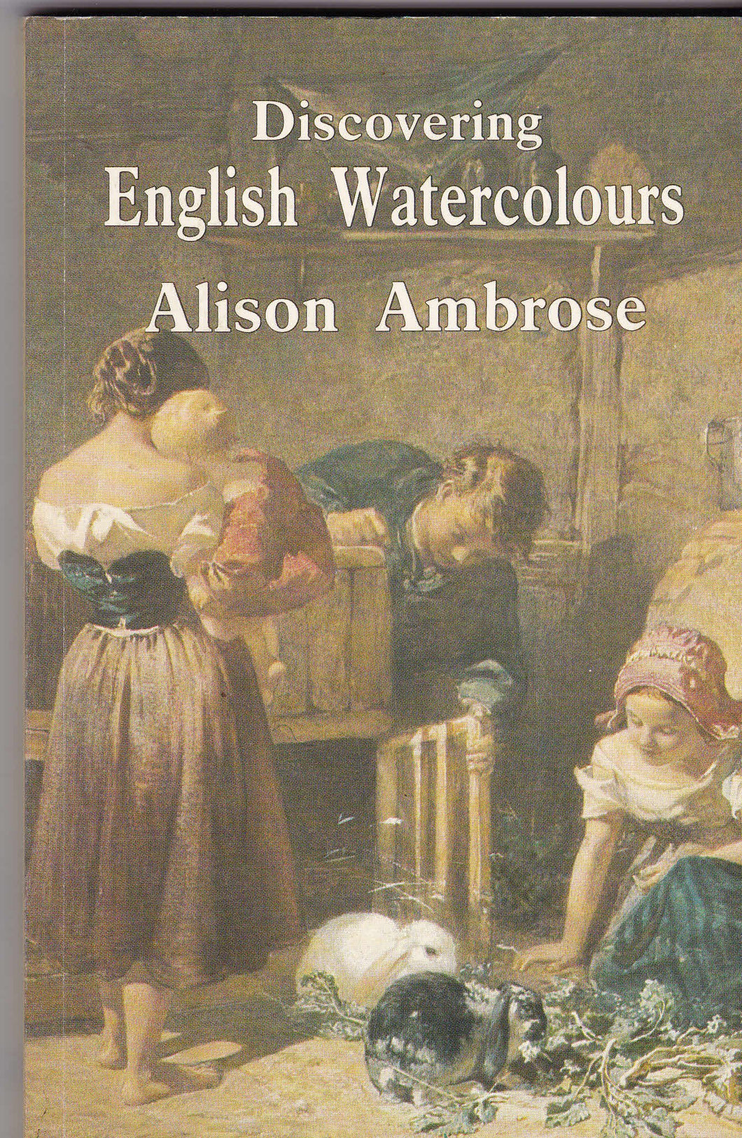 Discovering English Watercolours (Discovering S.) Ambrose, Alison
