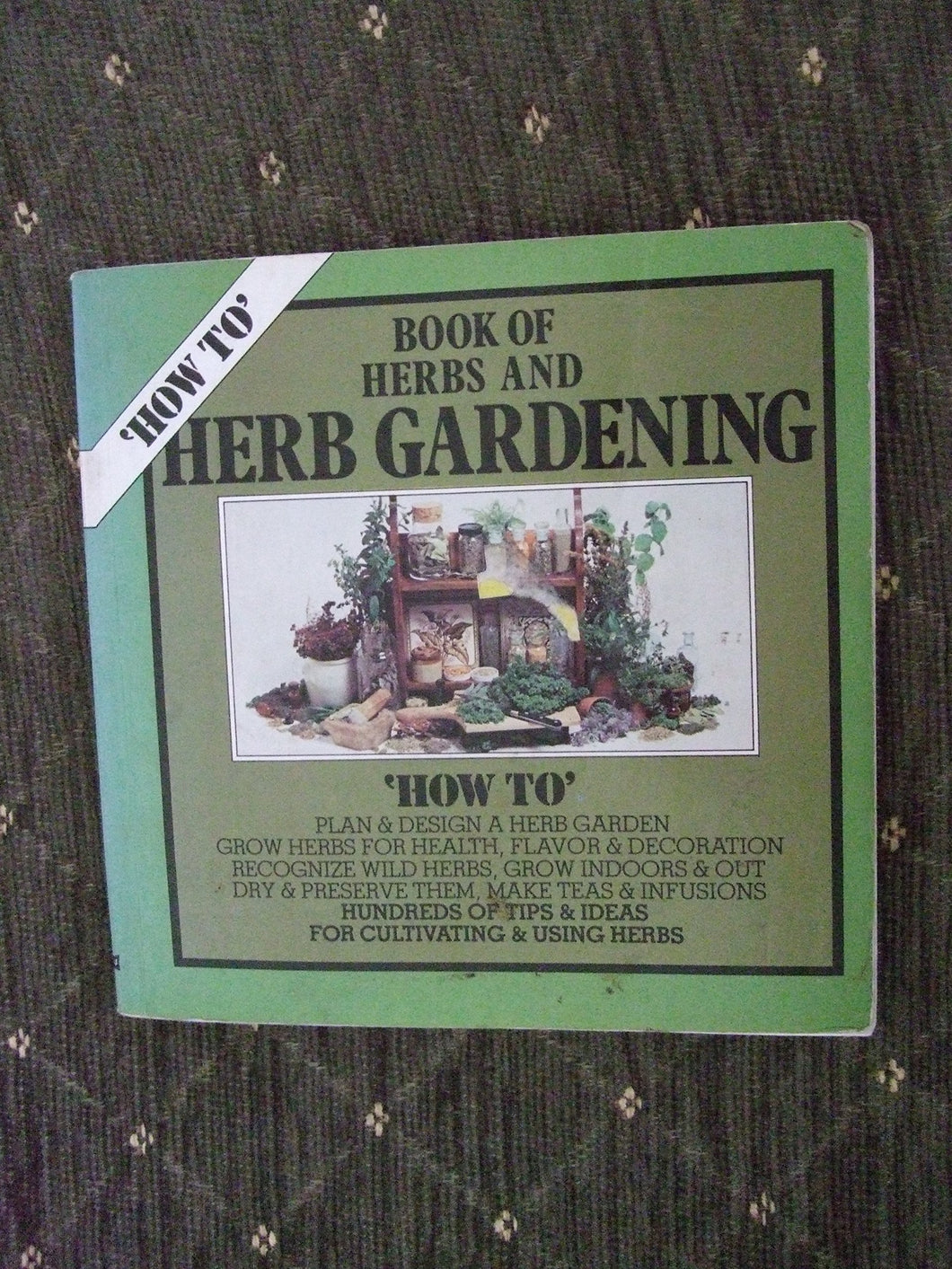 How to Book of Herbs and Herb Gardening