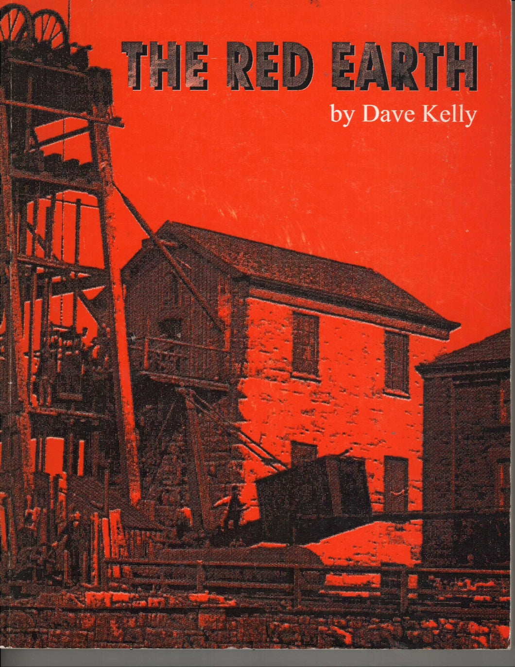The Red Earth: The Iron Mines of Furness William David Kelly