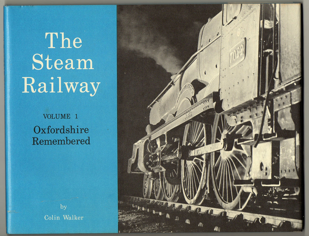 Steam Railway: Oxfordshire Remembered v. 1 (The steam railway series) Walker, Colin