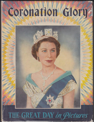 Coronation glory: A pageant of queens 1559-1953 Beckles, Gordon
