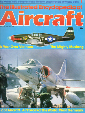 THE ILLUSTRATED ENCYCLOPEDIA OF AIRCRAFT MAGAZINE #1 THE MIGHTY MUSTANG