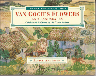 Van Gogh's Flowers and Landscapes
