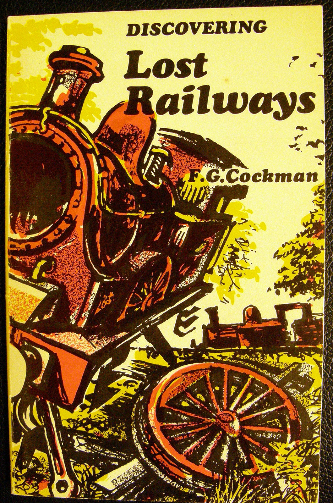Discovering Lost Railways Cockman, F.G.
