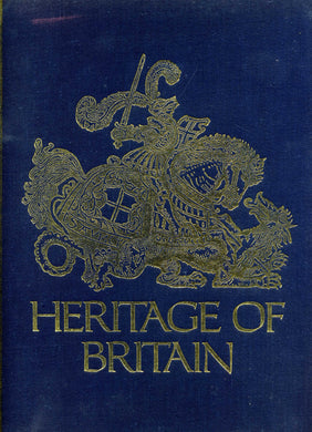 HERITAGE OF BRITAIN- GREAT MOMENTS IN THE STORY OF AN ISLAND RACE.