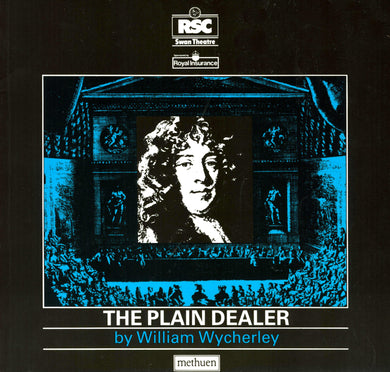 The Plain Dealer (The Swan Theatre plays) Wycherley, William and Trussler, Simon