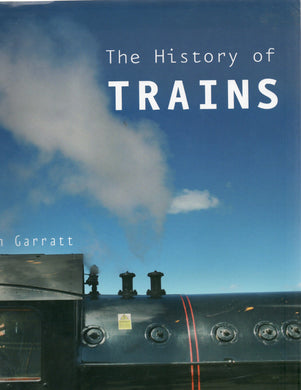 The history of trains [Hardcover] Colin Garratt