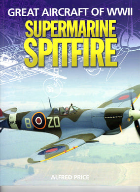 Great Aircraft of WWII: Supermarine Spitfire [Paperback] No author.
