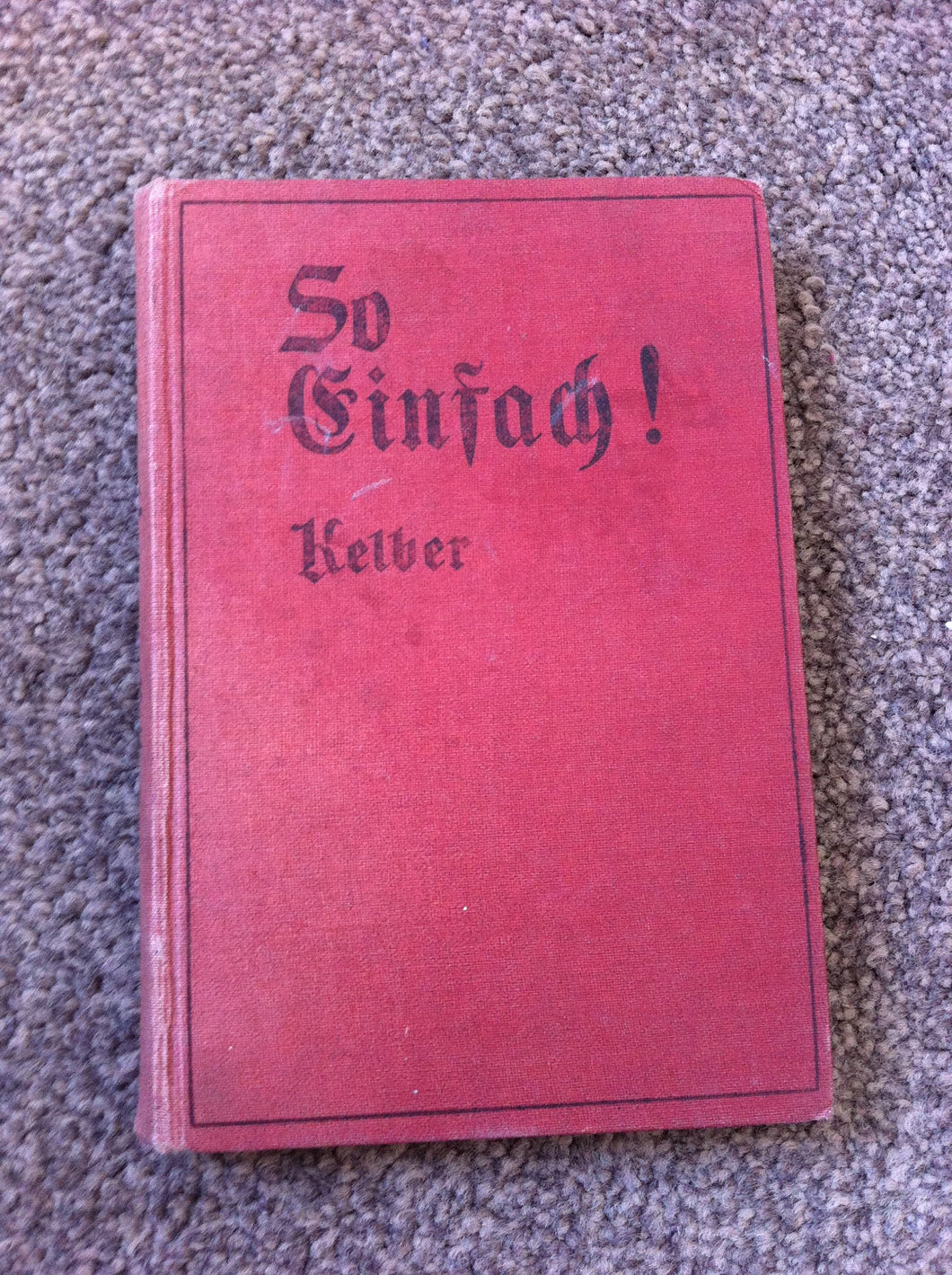 So Einfach! Kelber, Magda