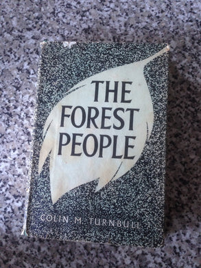 THE FOREST PEOPLE [Hardcover] Turnbull, Colin M.