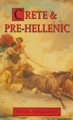 Crete and Pre-Hellenic Europe (Myths & legends) Mackenzie, Donald A.
