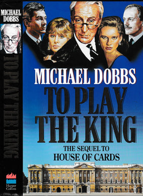 To Play the King (House of Cards Trilogy, Book 2)
