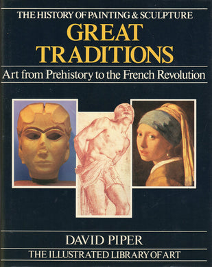 Mitchell Beazley Library of Art: Great Traditions - Art from Prehistory to the French Revolution v. 2 (The Mitchell Beazley library of art) Piper, David
