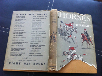 Horses and horsemen: (hunting, jumping, showing, polo) (Right way books series) Board, John