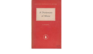 A Dictionary Of Music [Mass Market Paperback] Illing, Robert