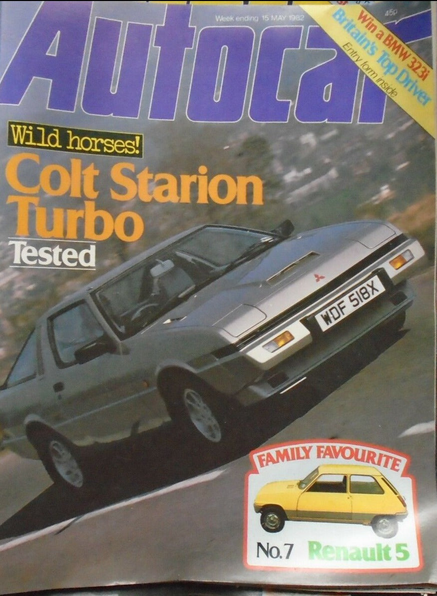 AUTOCAR 15 MAY 1982 - COLT STARION, RENAULT 5, BMW 323I