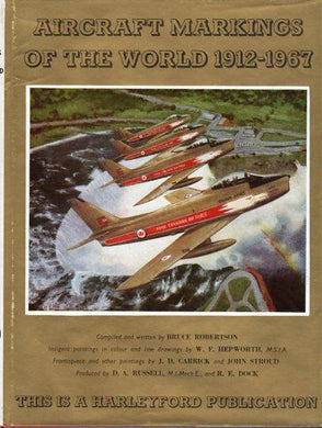 Aircraft markings of the world,1912-1967 Robertson, Bruce