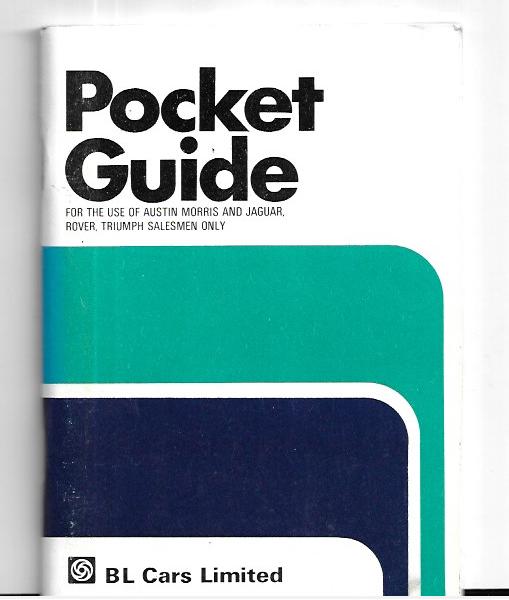 Pocket Guide: BL CARS Austin Morris and Jaguar, Rover, Triumph Salesmen Only. May 1979 [Paperback] British Leyland