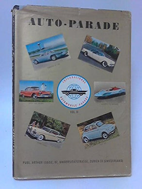 AUTO-PARADE: VOL II , (Hardcover) Arthur Logoz