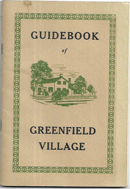 Guidebook of greenfield village - paperback - 1957