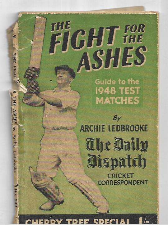 The Fight for the Ashes. A guide to the 1948 Test Matches, etc. With illustrations, including portraits (Cherry Tree Special.)