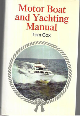 Motor Boat and Yachting Manual - Hardcover - Tom Cox - 18th edition 1973
