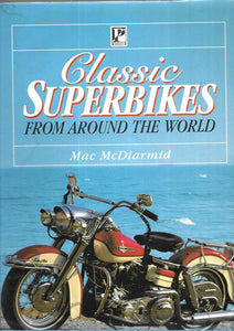 Classic Superbikes From Around the World - Mac McDiarmid - Hardcover