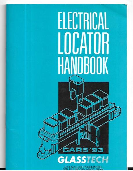 Electrical Locator Handbook: cars '93: Glasstech 1993